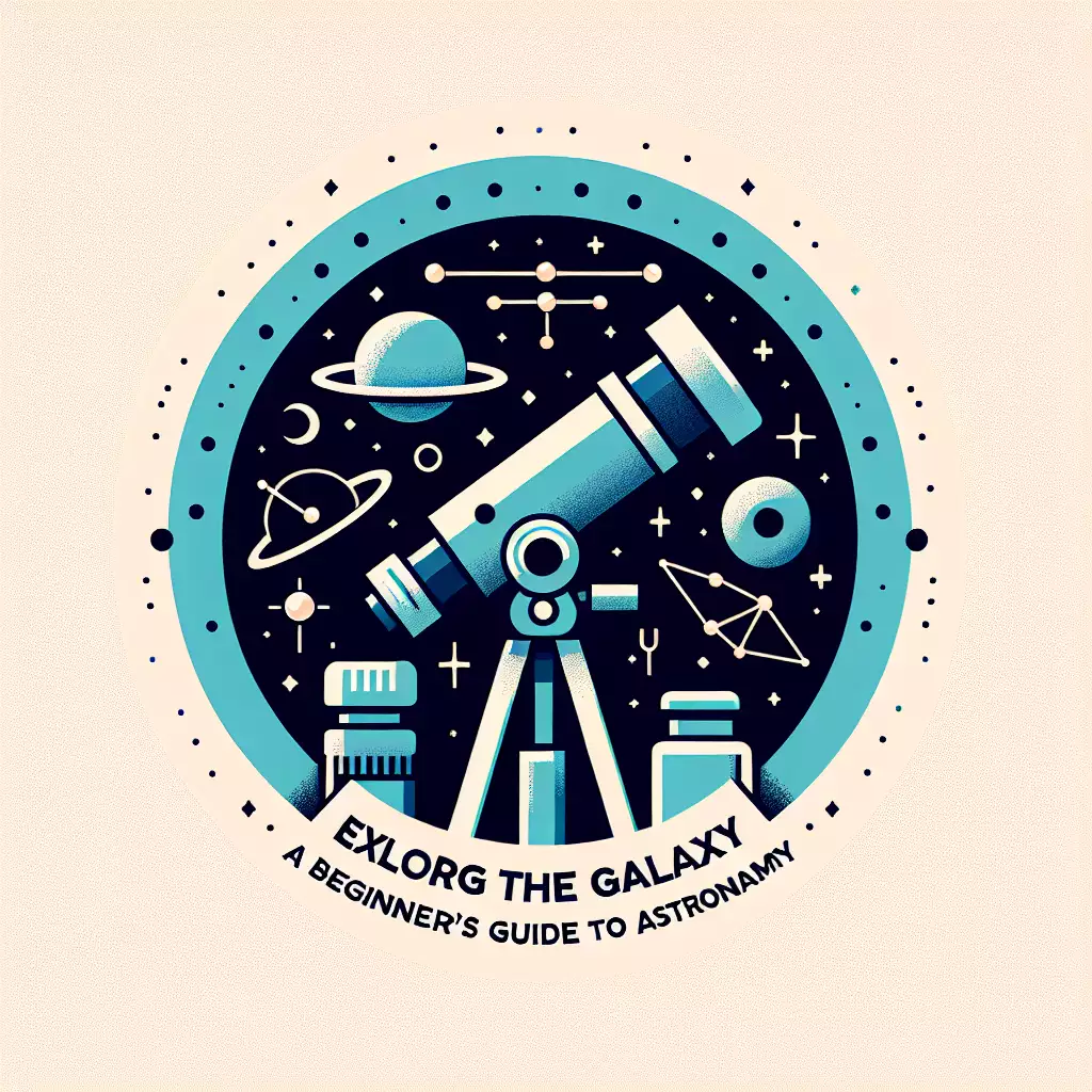Menjelajahi Galaksi: Panduan Awal Astronomi